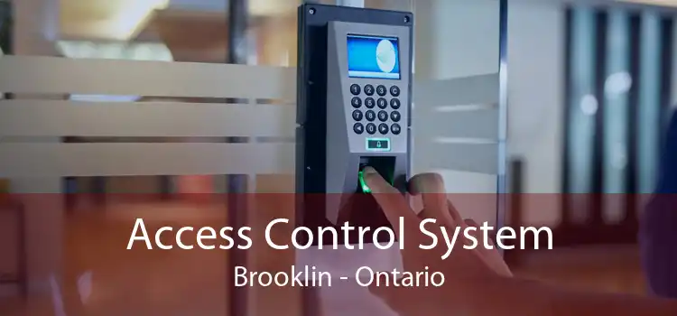 Access Control System Brooklin - Ontario