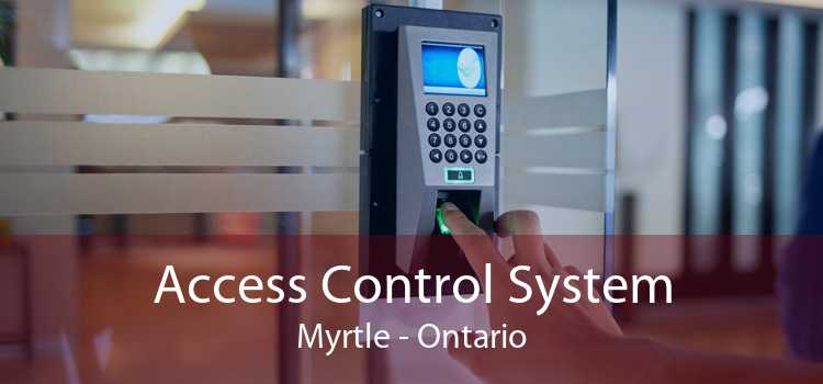 Access Control System Myrtle - Ontario