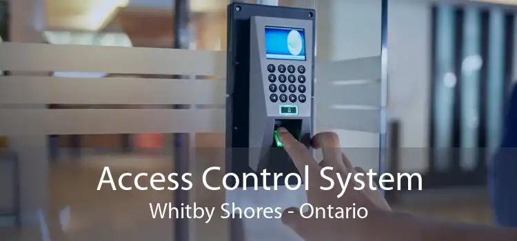 Access Control System Whitby Shores - Ontario