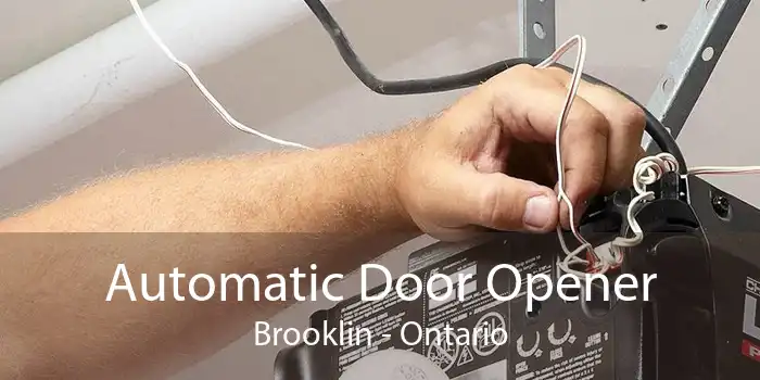 Automatic Door Opener Brooklin - Ontario