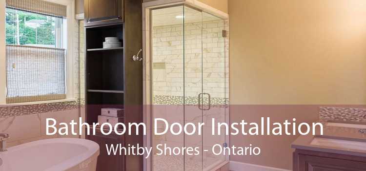 Bathroom Door Installation Whitby Shores - Ontario
