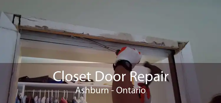Closet Door Repair Ashburn - Ontario