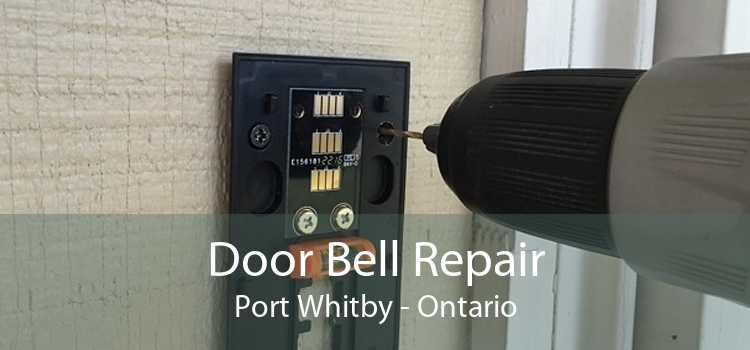 Door Bell Repair Port Whitby - Ontario
