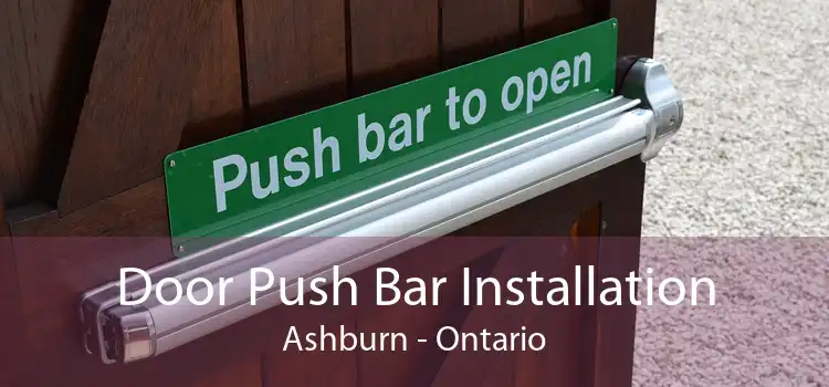 Door Push Bar Installation Ashburn - Ontario