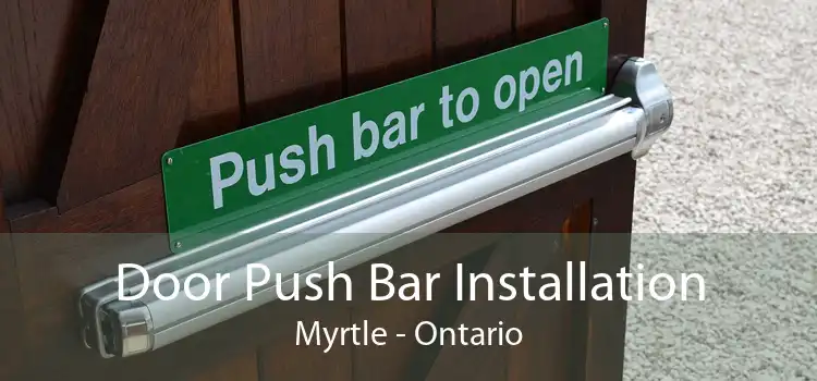 Door Push Bar Installation Myrtle - Ontario