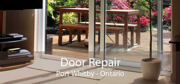 Door Repair Port Whitby - Ontario