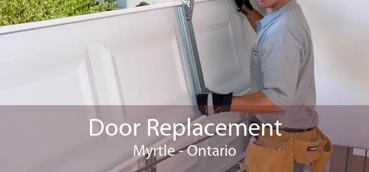 Door Replacement Myrtle - Ontario