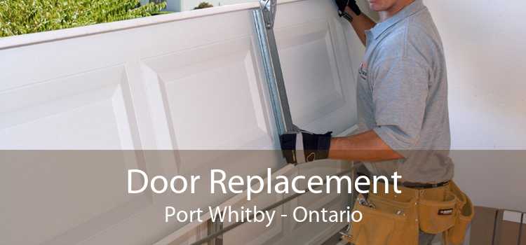 Door Replacement Port Whitby - Ontario