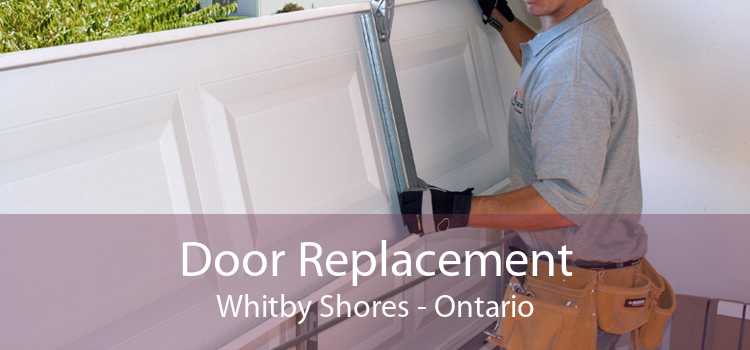 Door Replacement Whitby Shores - Ontario