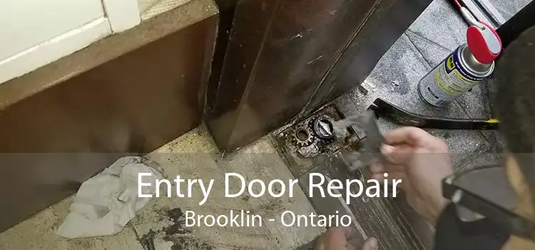 Entry Door Repair Brooklin - Ontario