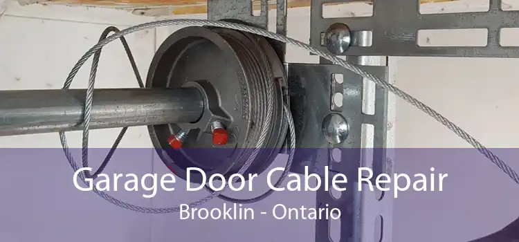 Garage Door Cable Repair Brooklin - Ontario