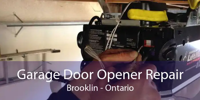 Garage Door Opener Repair Brooklin - Ontario