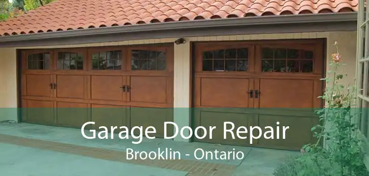 Garage Door Repair Brooklin - Ontario