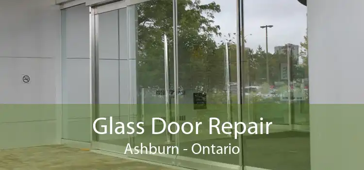 Glass Door Repair Ashburn - Ontario