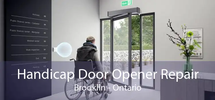 Handicap Door Opener Repair Brooklin - Ontario
