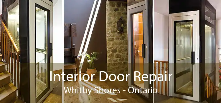 Interior Door Repair Whitby Shores - Ontario