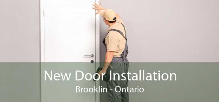 New Door Installation Brooklin - Ontario