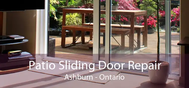 Patio Sliding Door Repair Ashburn - Ontario