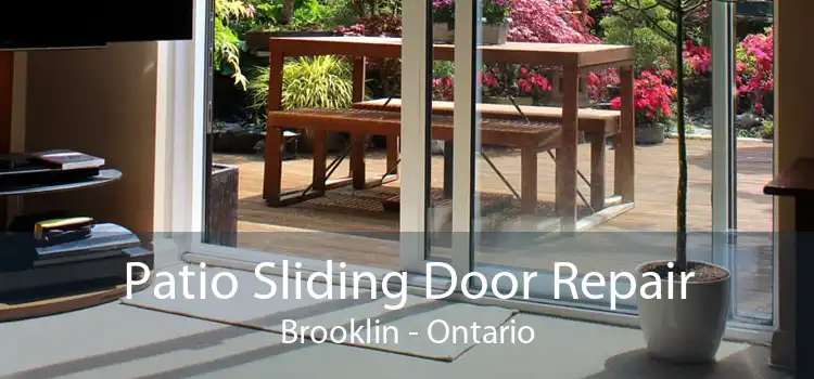 Patio Sliding Door Repair Brooklin - Ontario