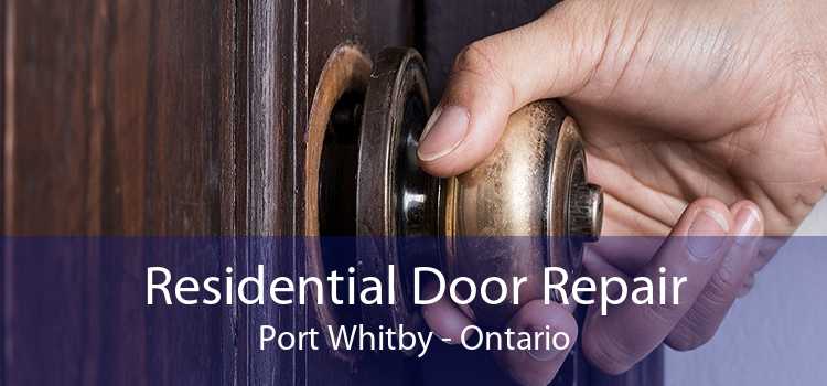 Residential Door Repair Port Whitby - Ontario