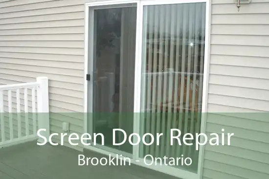 Screen Door Repair Brooklin - Ontario