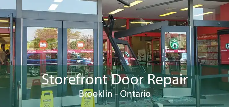Storefront Door Repair Brooklin - Ontario